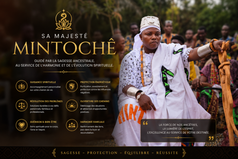 sa majeste mintoche, marabout du benin, puissant marabout africain, marabout en france